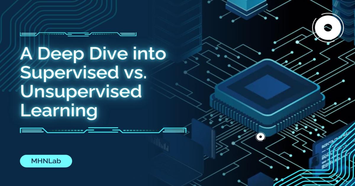 A Deep Dive into Supervised vs. Unsupervised Learning